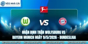 Nhận Định Trận Wolfsburg Vs Bayern Munich Ngày 9/5/2026 - Bundesliga 14 nhận định trận Wolfsburg vs Bayern Munich