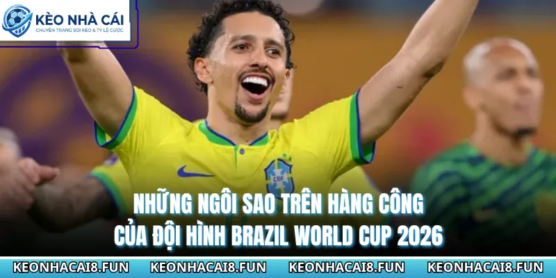 Những ngôi sao trên hàng công của đội hình Brazil World Cup 2026