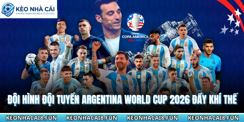Đội Hình Đội Tuyển Argentina World Cup 2026 Đầy Khí Thế 2 Đội hình đội tuyển Argentina World cup 2026