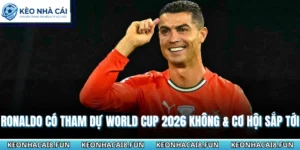 Ronaldo Có Tham Dự World Cup 2026 Không & Cơ Hội Sắp Tới 3 Ronaldo có tham dự World cup 2026 không