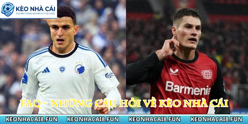KÈO NHÀ CÁI 37 Câu hỏi thường gặp tại kèo nhà cái